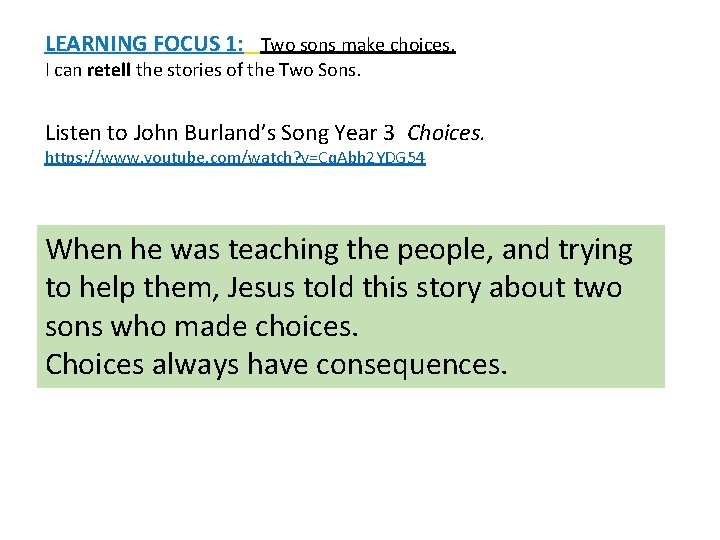 LEARNING FOCUS 1: Two sons make choices. I can retell the stories of the