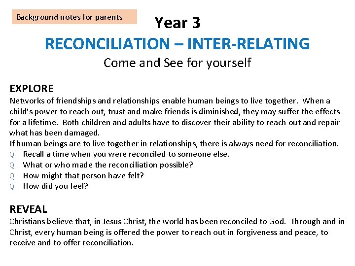 Year 3 RECONCILIATION – INTER-RELATING Background notes for parents Come and See for yourself