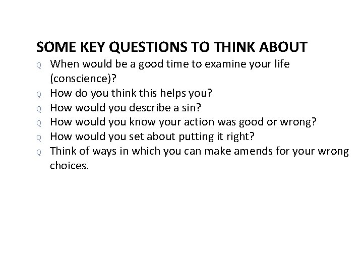 SOME KEY QUESTIONS TO THINK ABOUT Q Q Q When would be a good