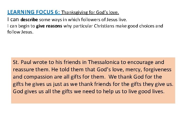 LEARNING FOCUS 6: Thanksgiving for God’s love. I can describe some ways in which