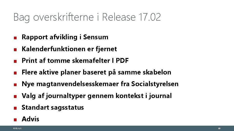 Bag overskrifterne i Release 17. 02 Rapport afvikling i Sensum Kalenderfunktionen er fjernet Print