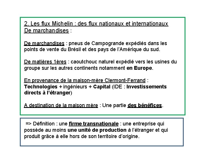 2. Les flux Michelin : des flux nationaux et internationaux De marchandises : pneus