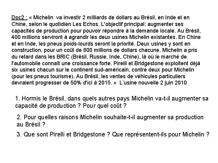 Doc 2 : « Michelin va investir 2 milliards de dollars au Brésil, en