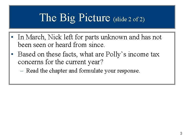 The Big Picture (slide 2 of 2) • In March, Nick left for parts