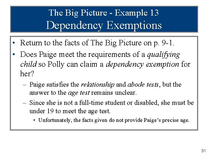 The Big Picture - Example 13 Dependency Exemptions • Return to the facts of