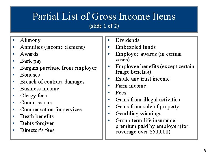 Partial List of Gross Income Items (slide 1 of 2) • • • •