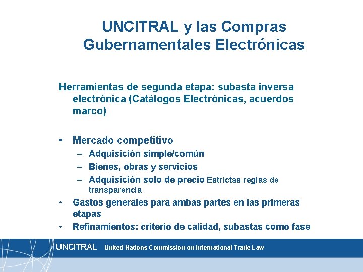 UNCITRAL y las Compras Gubernamentales Electrónicas Herramientas de segunda etapa: subasta inversa electrónica (Catálogos