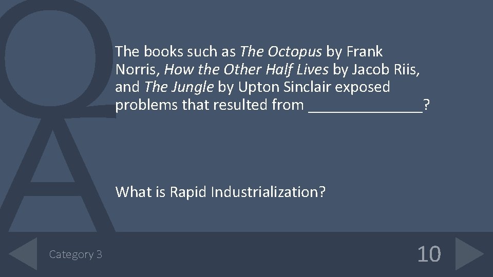 The books such as The Octopus by Frank Norris, How the Other Half Lives