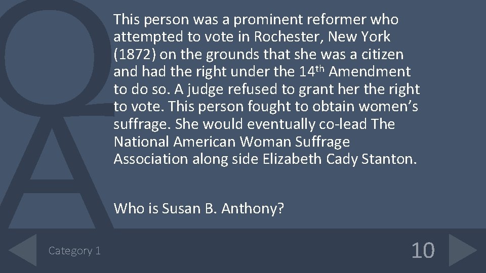 This person was a prominent reformer who attempted to vote in Rochester, New York