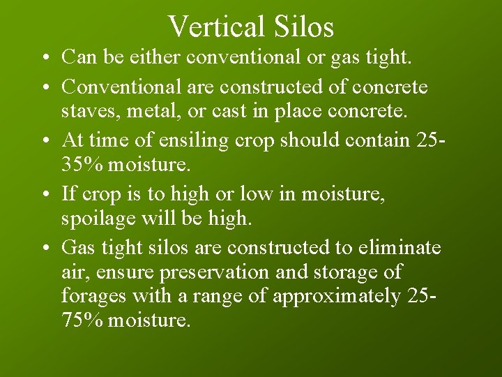 Vertical Silos • Can be either conventional or gas tight. • Conventional are constructed