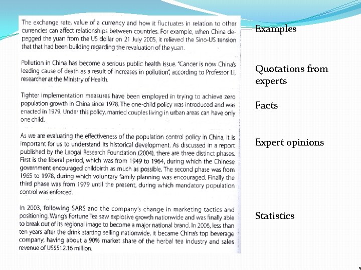 Examples Quotations from experts Facts Expert opinions Statistics 5 