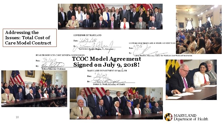 Addressing the Issues: Total Cost of Care Model Contract TCOC Model Agreement Signed on