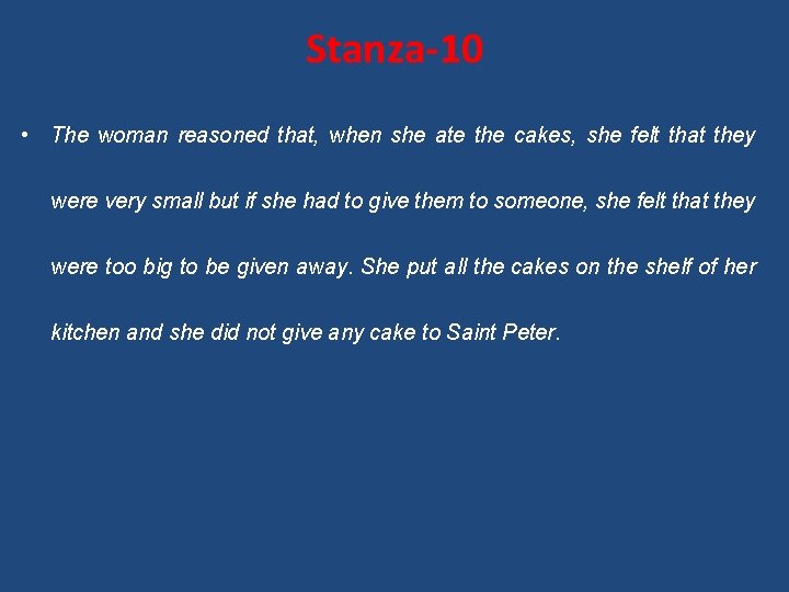 Stanza-10 • The woman reasoned that, when she ate the cakes, she felt that