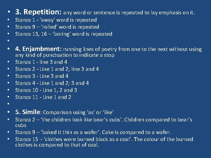  • 3. Repetition: any word or sentence is repeated to lay emphasis on