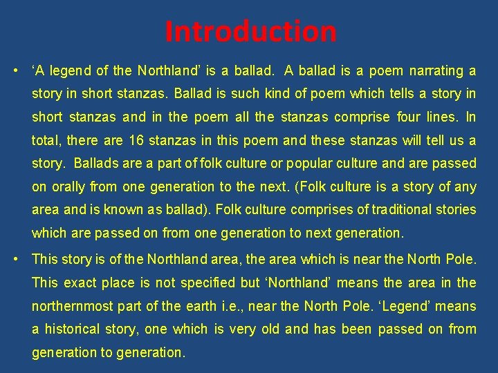 Introduction • ‘A legend of the Northland’ is a ballad. A ballad is a