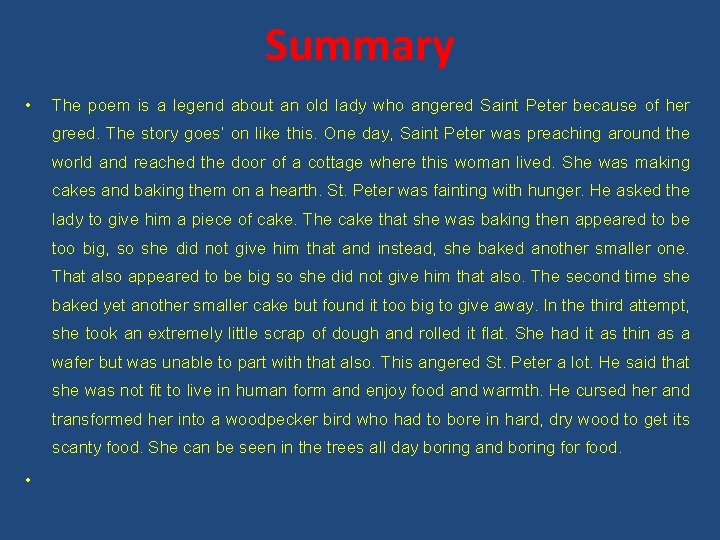 Summary • The poem is a legend about an old lady who angered Saint