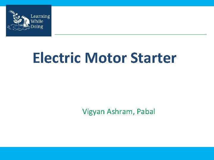 Electric Motor Starter Vigyan Ashram, Pabal 
