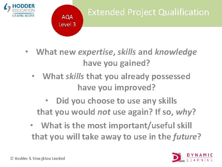 AQA Level 3 Extended Project Qualification • What new expertise, skills and knowledge have
