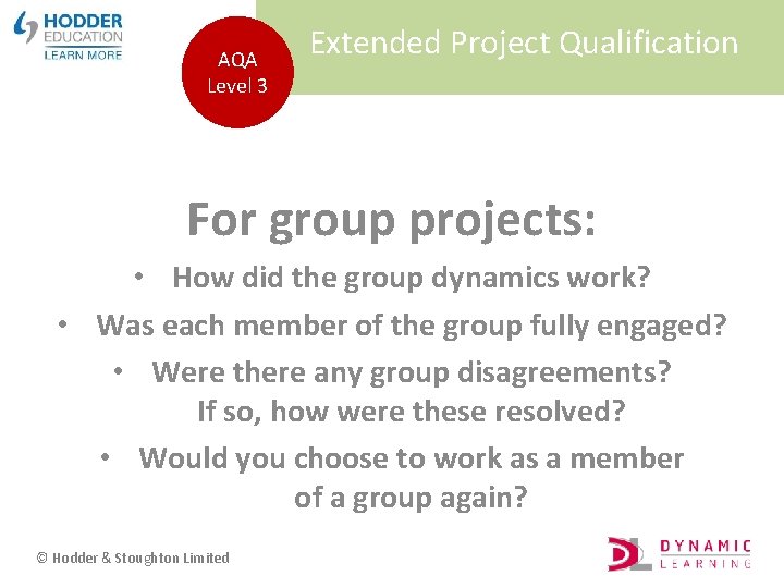 AQA Level 3 Extended Project Qualification For group projects: • How did the group