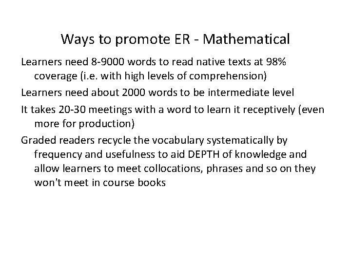 Ways to promote ER - Mathematical Learners need 8 -9000 words to read native