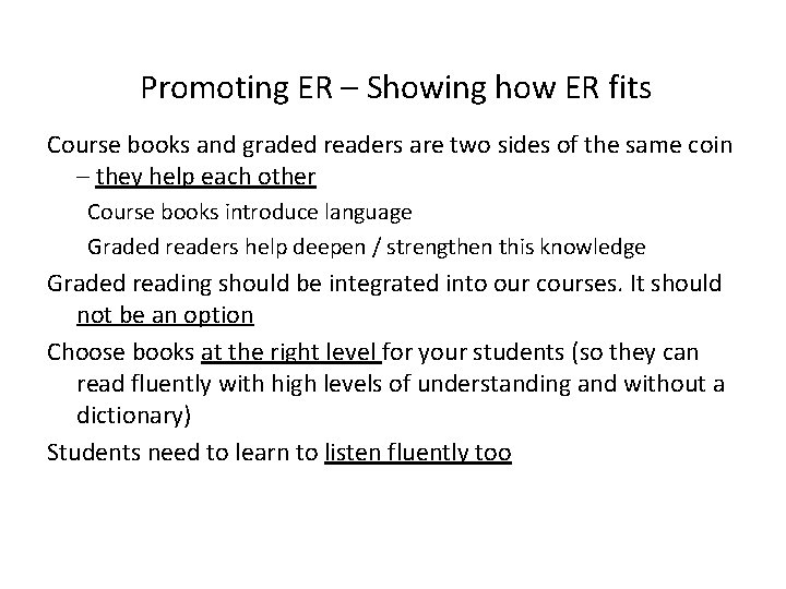 Promoting ER – Showing how ER fits Course books and graded readers are two