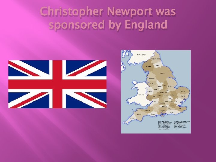 Christopher Newport was sponsored by England 