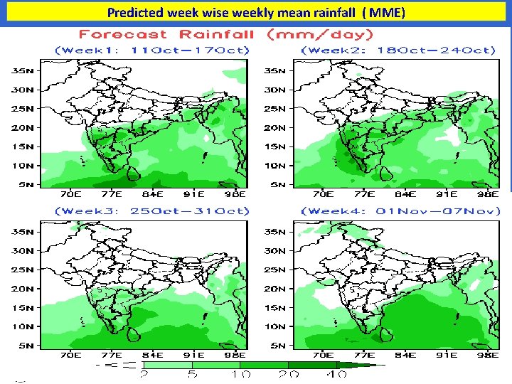 Predicted week wise weekly mean rainfall ( MME) 