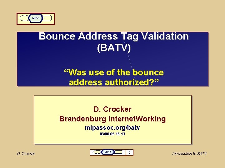 MIPA Bounce Address Tag Validation (BATV) “Was use of the bounce address authorized? ”