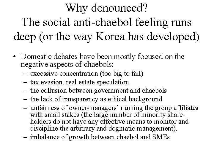 Why denounced? The social anti-chaebol feeling runs deep (or the way Korea has developed)
