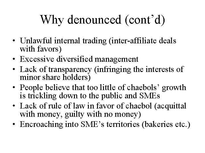 Why denounced (cont’d) • Unlawful internal trading (inter-affiliate deals with favors) • Excessive diversified