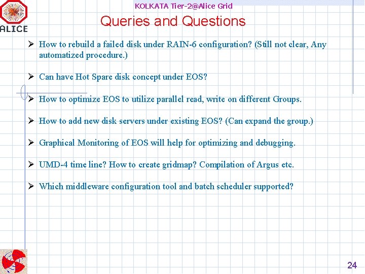 KOLKATA Tier-2@Alice Grid Queries and Questions How to rebuild a failed disk under RAIN-6