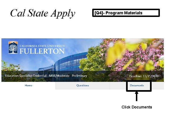 Cal State Apply [Q 4]- Program Materials Click Documents 
