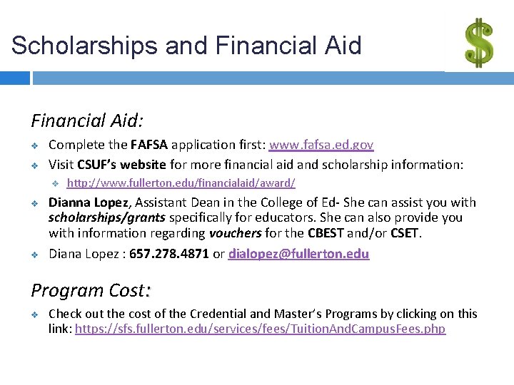 Scholarships and Financial Aid: v v Complete the FAFSA application first: www. fafsa. ed.