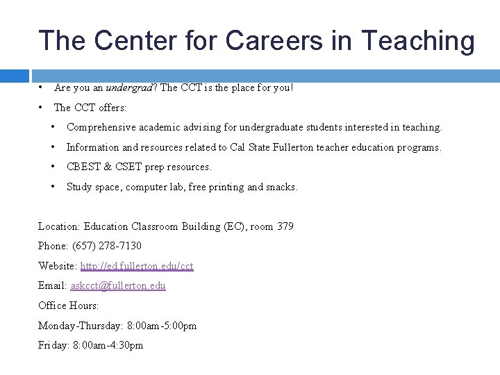 The Center for Careers in Teaching • Are you an undergrad? The CCT is
