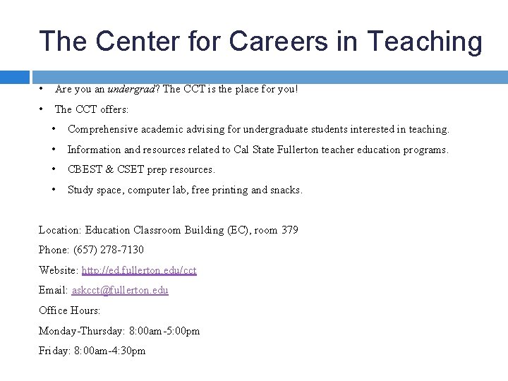 The Center for Careers in Teaching • Are you an undergrad? The CCT is