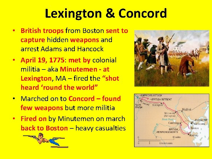 Lexington & Concord • British troops from Boston sent to capture hidden weapons and