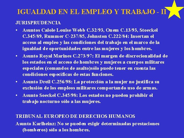 IGUALDAD EN EL EMPLEO Y TRABAJO - II JURISPRUDENCIA • Asuntos Calole Louise Webb
