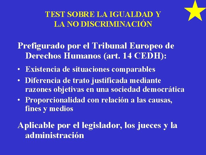 TEST SOBRE LA IGUALDAD Y LA NO DISCRIMINACIÓN Prefigurado por el Tribunal Europeo de