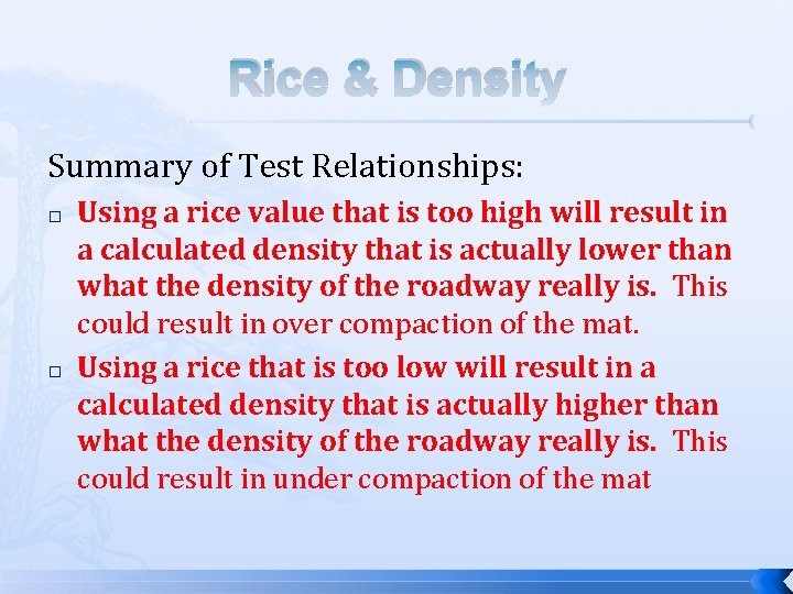 Rice & Density Summary of Test Relationships: � � Using a rice value that