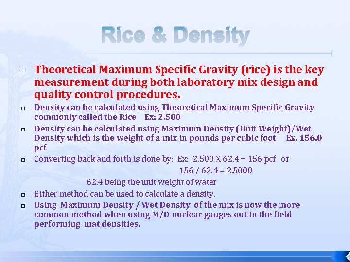 Rice & Density � � � Theoretical Maximum Specific Gravity (rice) is the key