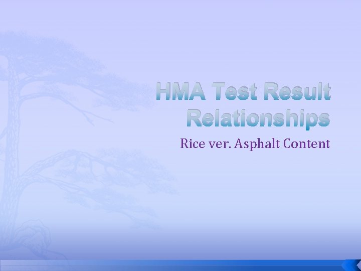HMA Test Result Relationships Rice ver. Asphalt Content 