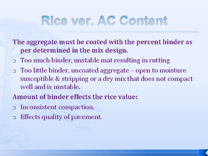 Rice ver. AC Content The aggregate must be coated with the percent binder as