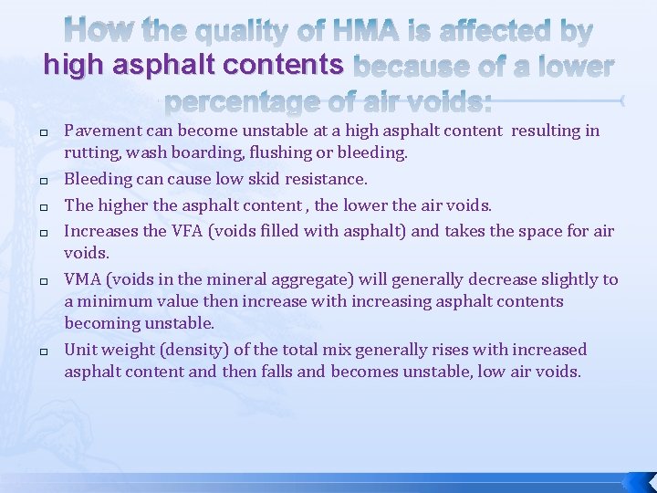 How the quality of HMA is affected by high asphalt contents because of a