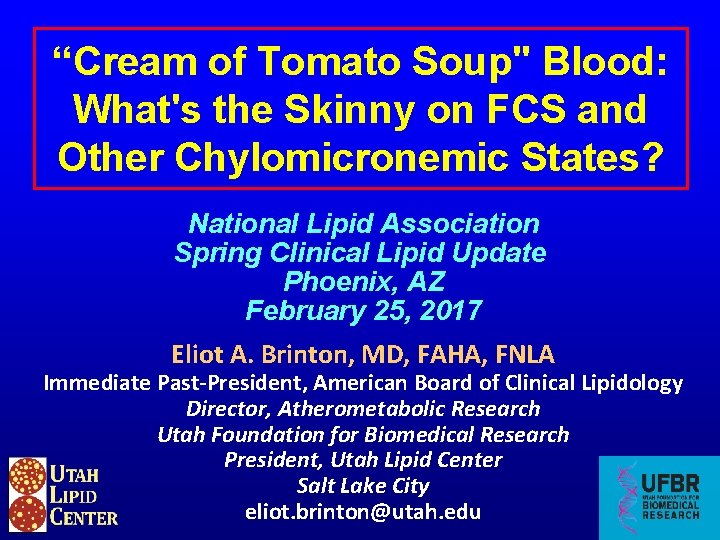 “Cream of Tomato Soup" Blood: What's the Skinny on FCS and Other Chylomicronemic States?