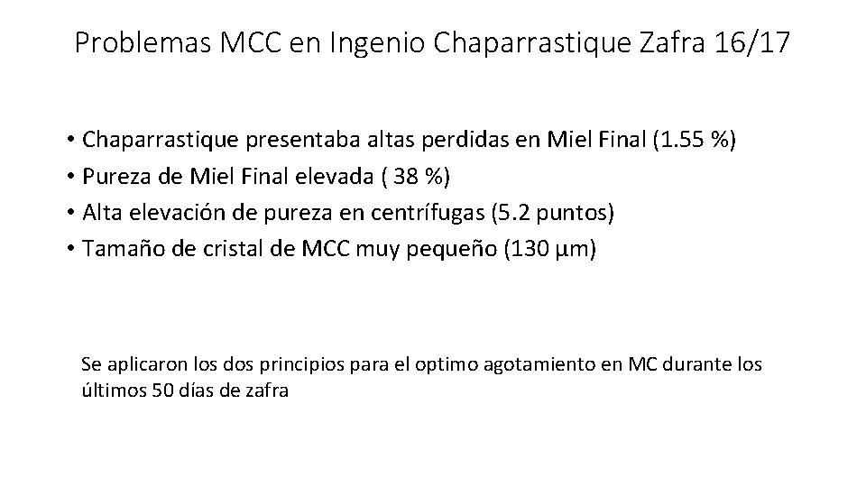 Problemas MCC en Ingenio Chaparrastique Zafra 16/17 • Chaparrastique presentaba altas perdidas en Miel