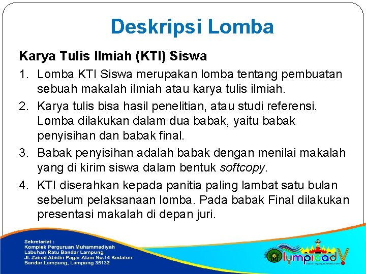 Deskripsi Lomba Karya Tulis Ilmiah (KTI) Siswa 1. Lomba KTI Siswa merupakan lomba tentang