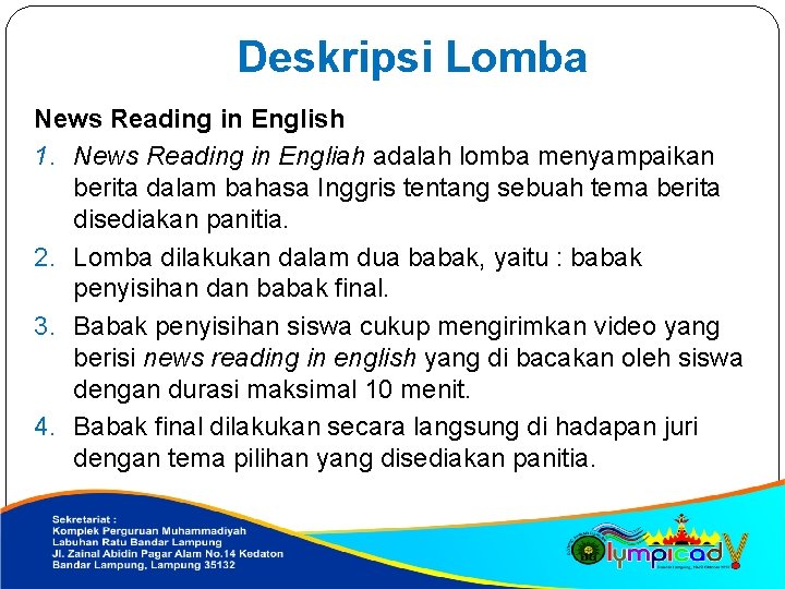 Deskripsi Lomba News Reading in English 1. News Reading in Engliah adalah lomba menyampaikan