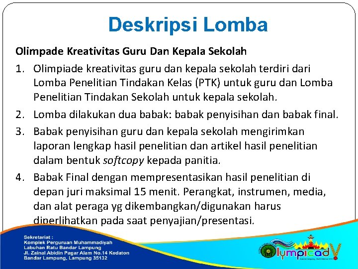 Deskripsi Lomba Olimpade Kreativitas Guru Dan Kepala Sekolah 1. Olimpiade kreativitas guru dan kepala