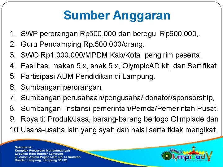 Sumber Anggaran 1. SWP perorangan Rp 500, 000 dan beregu Rp 600. 000, .
