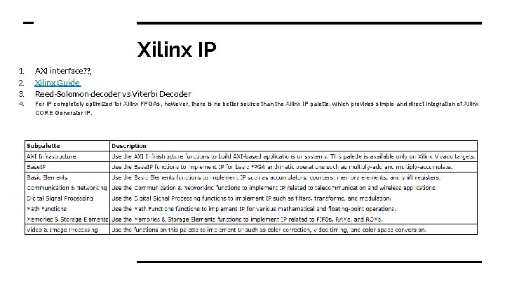 Xilinx IP 1. 2. 3. AXI interface? ? , Xilinx Guide Reed-Solomon decoder vs